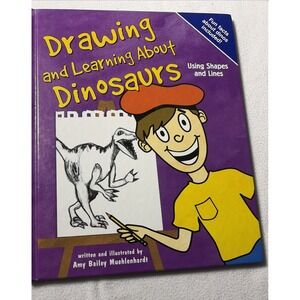Drawing and Learning About Dinosaurs: Using Shapes and Lines (Sketch It!)